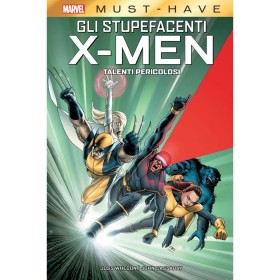 Marvel Must Have - Gli Stupefacenti X-Men: Talenti Pericolosi