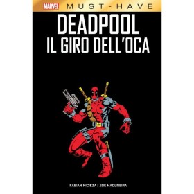 Marvel Must Have – Deadpool: Il Giro dell'Oca