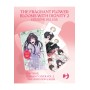 The Fragrant Flower Blooms with Dignity 2 – Deluxe